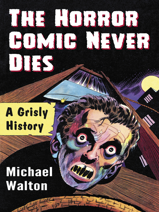 Title details for The Horror Comic Never Dies by Michael Walton - Available